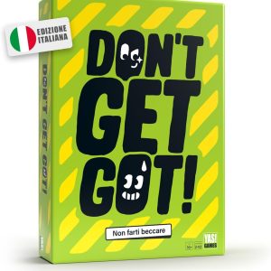 DON’T GET GOT