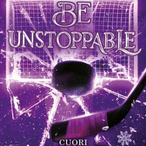 Be unstoppable. Cuori intrecciati – Copia autografata