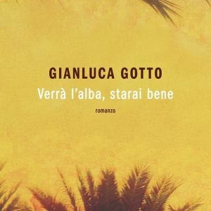 Verrà l’alba, starai bene