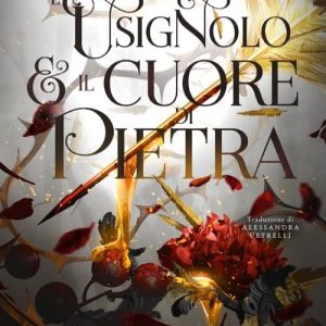 L’usignolo e il cuore di pietra. Shadowborn Duet. Vol. 1